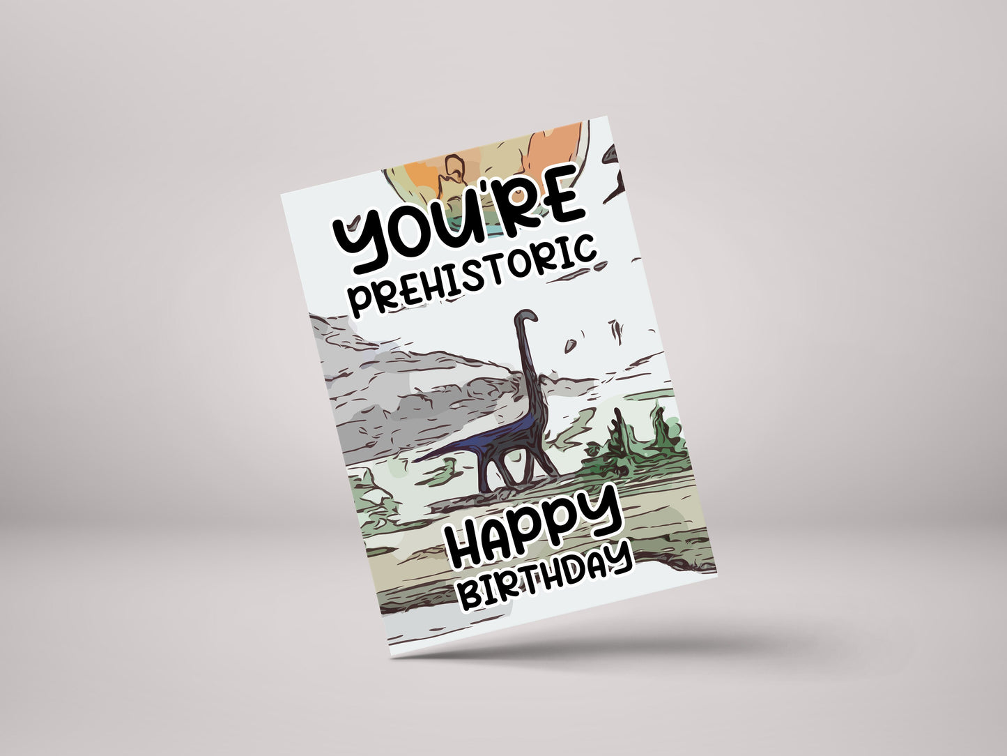You're Prehistoric, Happy Birthday! - Funny Rude Age Old Birthday Greeting Card - GC88