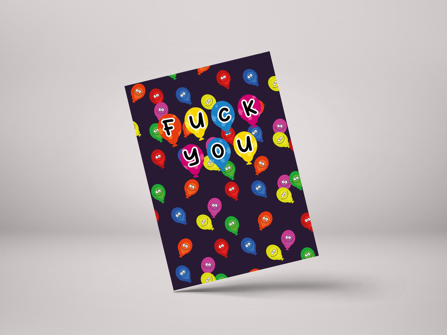 Fuck You Balloons! - Funny Friend Birthday Greeting Card - GC14