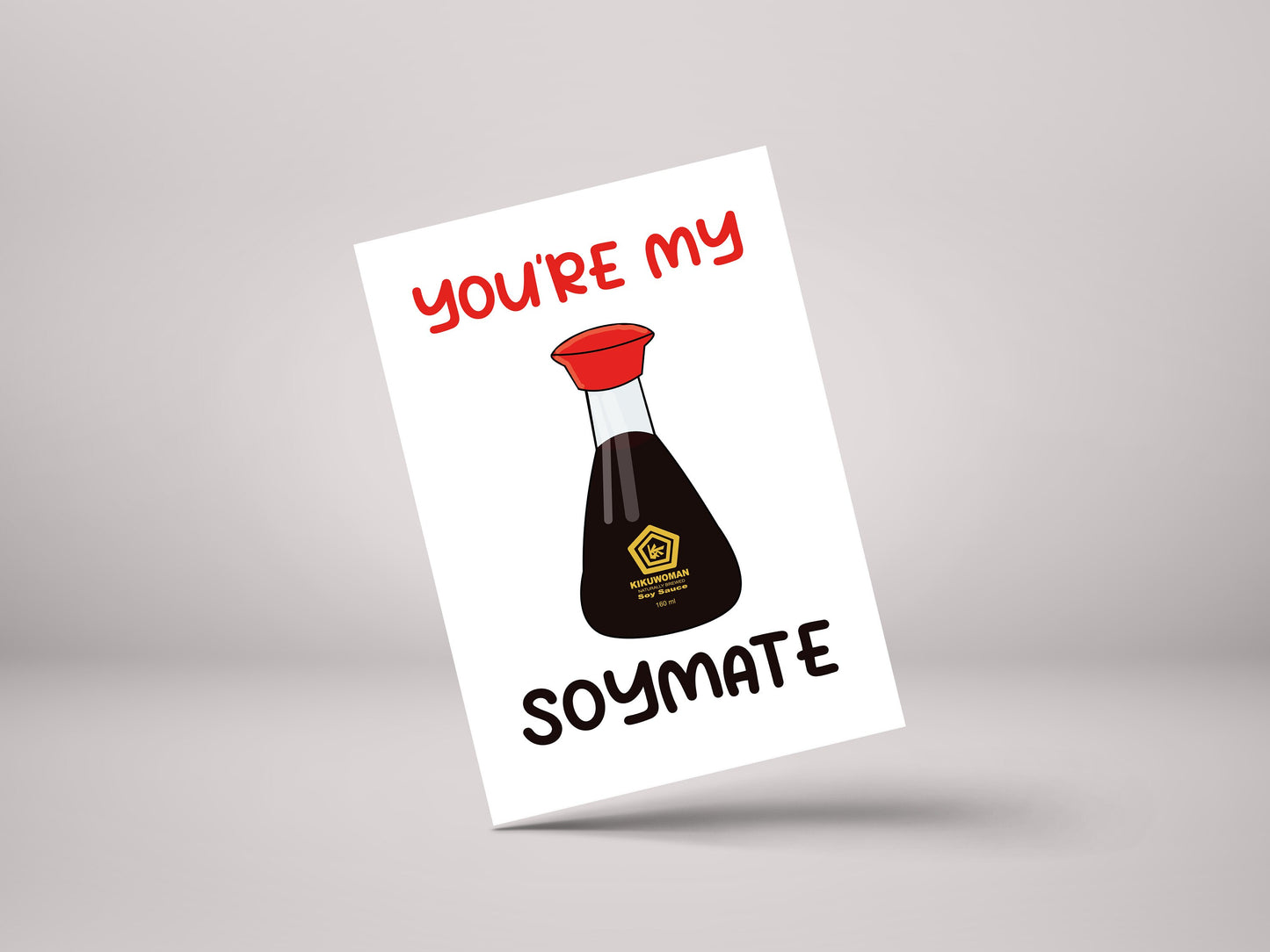 You're My Soymate / Soulmate! - Partner / Valentines Greeting Card - GC17