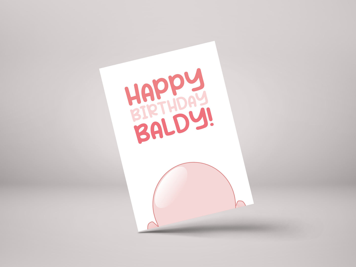 Happy Birthday Baldy! - Funny Rude Bald Birthday Greeting Card - GC21