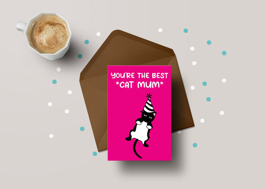 You're The Best Cat Mum! - Cat Owner Birthday Greeting Card - GC24