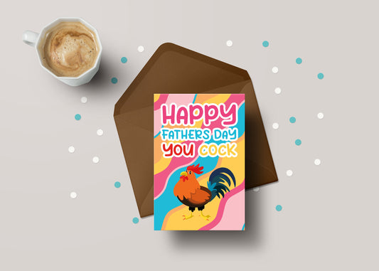 Happy Fathers Day You Cock – Fathers Day Greeting Card – GC36