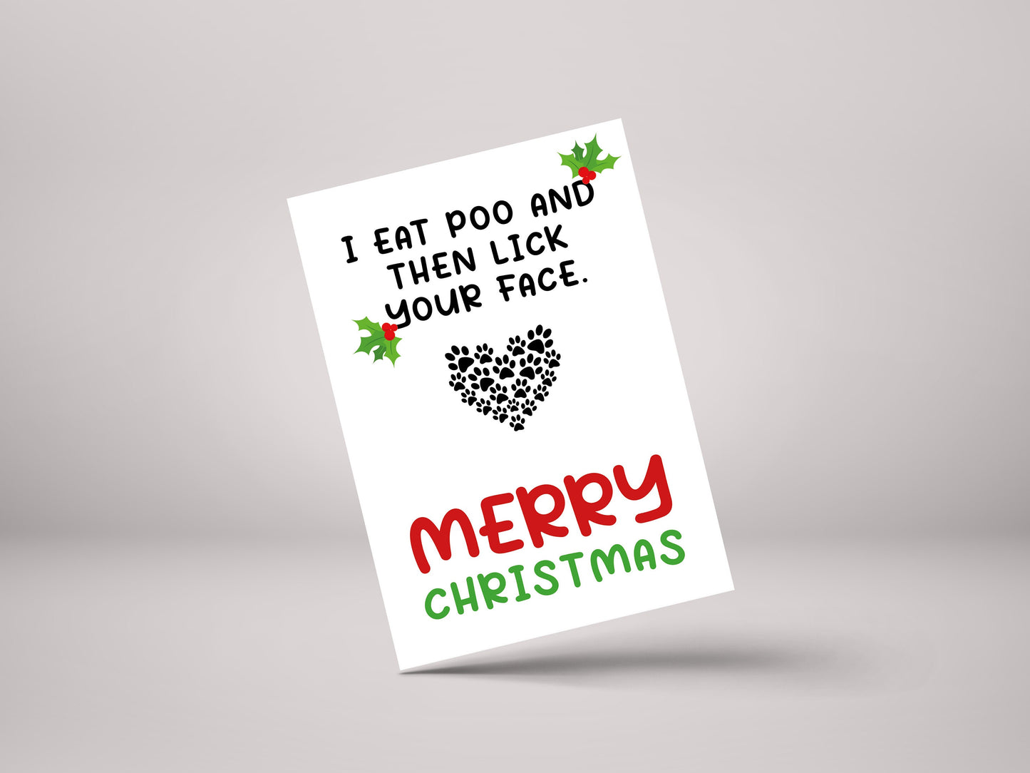 I Eat Poo & Then Lick Your Face! - Funny Personalised Cat/Dog Christmas Greeting Card - GCXM20