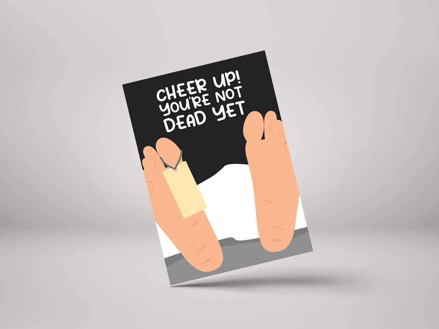 Cheer Up You're Not Dead Yet! - Funny Get Well Soon / Birthday Greeting Card - GC58