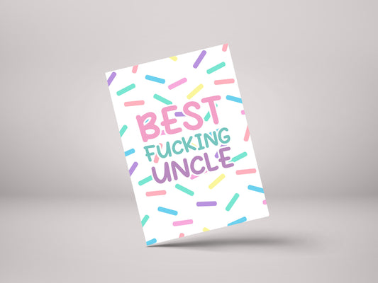 Best Fucking Uncle – Funny Uncle Birthday Day Greeting Card – GC69