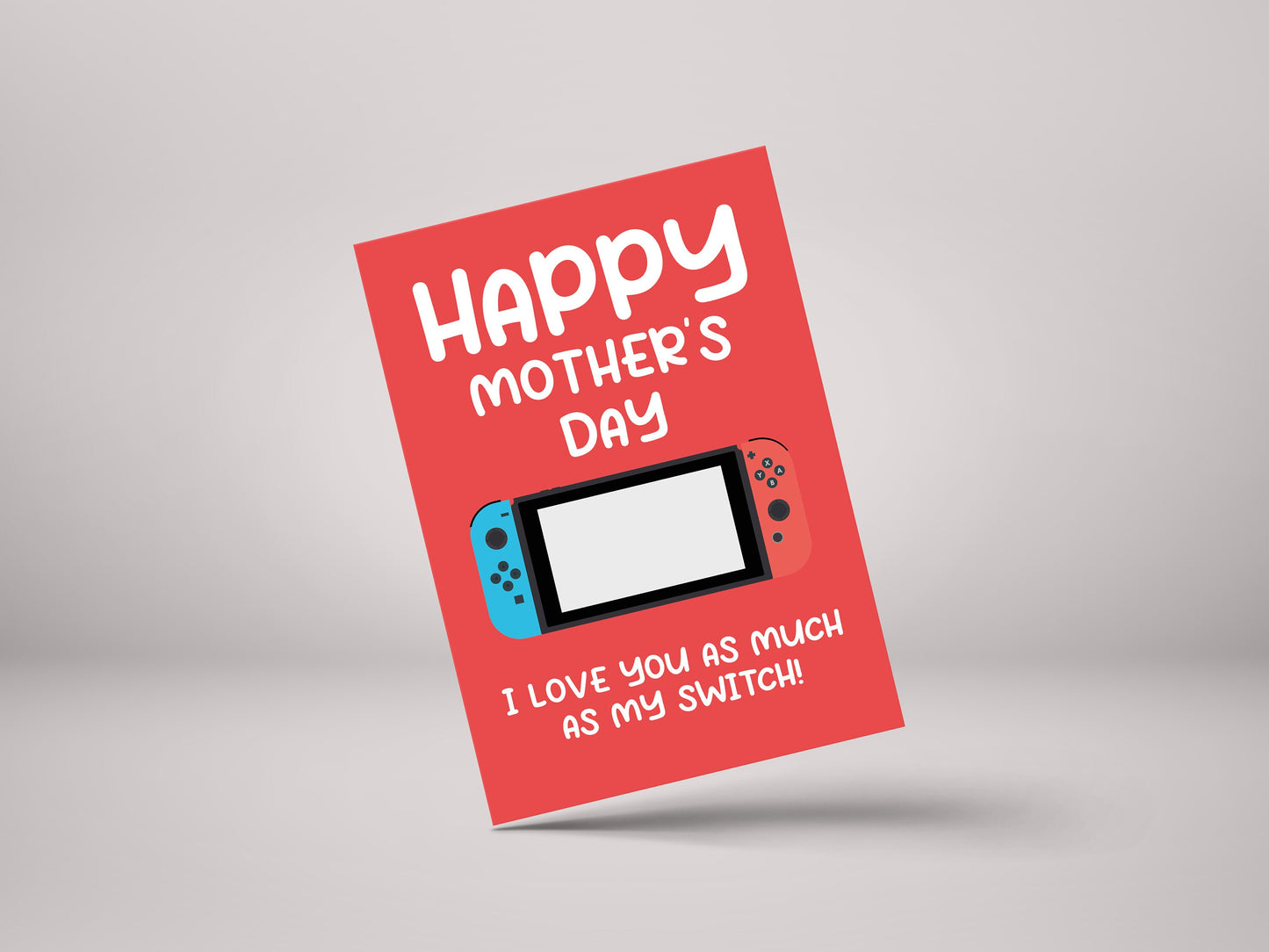 Happy Mothers Day Switch Love! - Funny Gamer Mothers Day Greeting Card - GC70