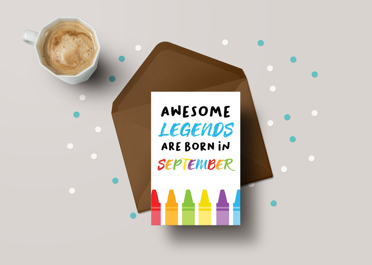 Awesome Legends Are Born In September! - Funny September Birthday Greeting Card - GC71