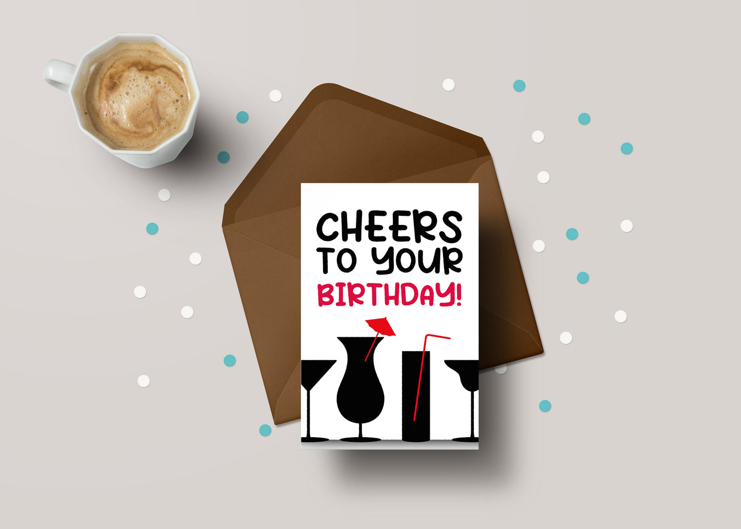 Cheers To Your Birthday! - Funny Friend Cocktail Birthday Greeting Card - GC84