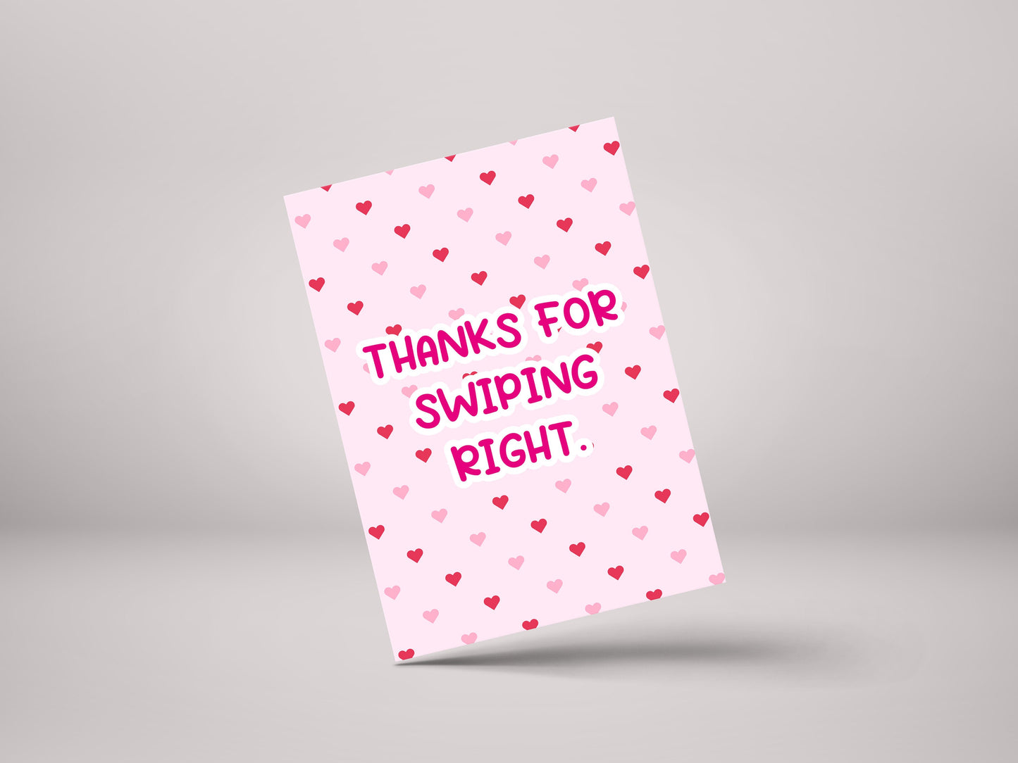 Thanks For Swiping Right! - Partner / Funny Tinder Valentines Greeting Card - GC102