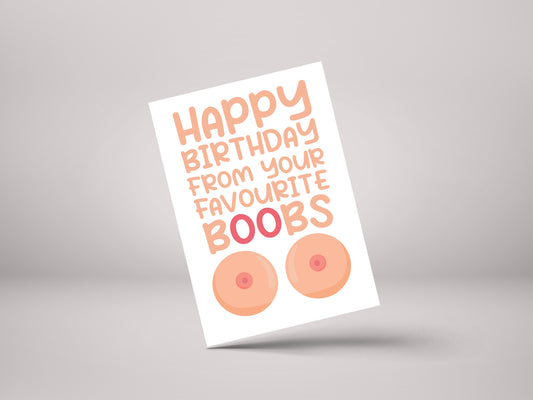 Happy Birthday From Your Favourite Boobs! - Funny Rude Boyfriend / Husband Birthday Greeting Card - GC52