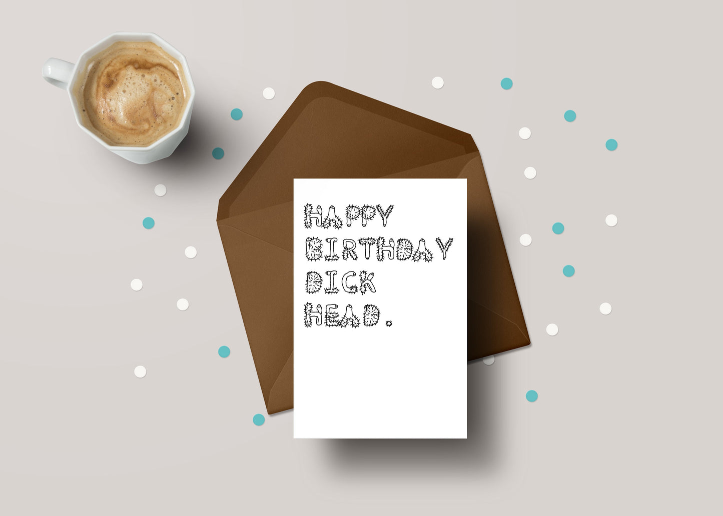 Happy Birthday Dickhead! - Funny Friend Rude Birthday Greeting Card - GC51