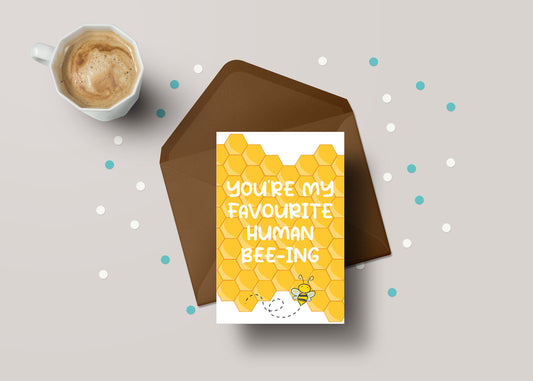 You're My Favourite Human Beeing! - Partner / Valentines Bee Greeting Card - GC117