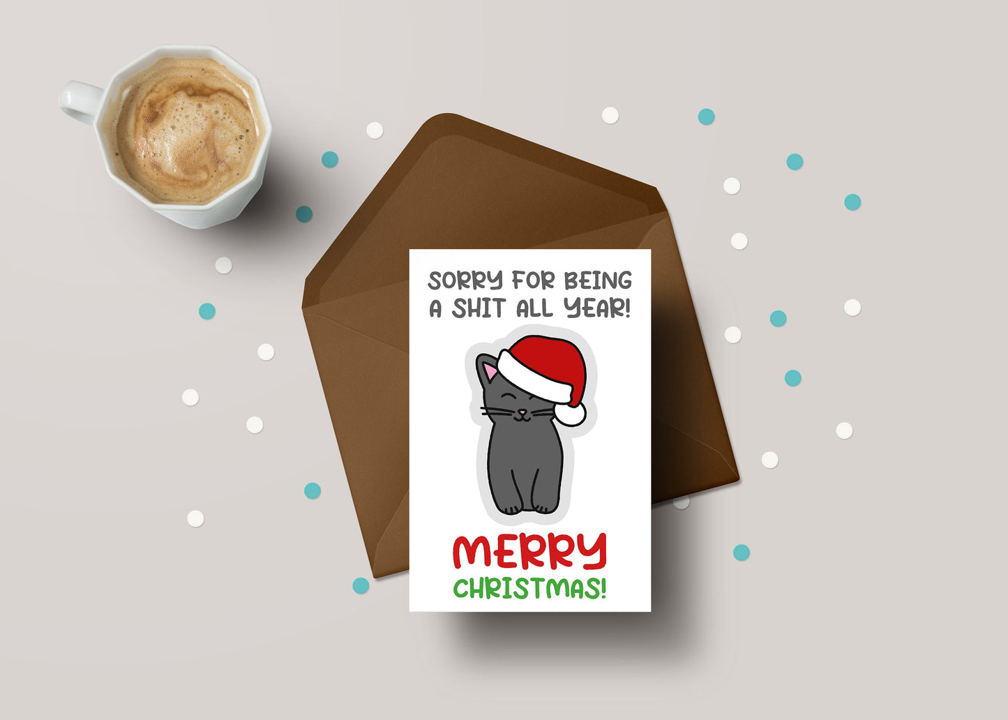 Sorry For Being A Shit All Year! - Funny Personalised Cat Mum/Dad Christmas Greeting Card