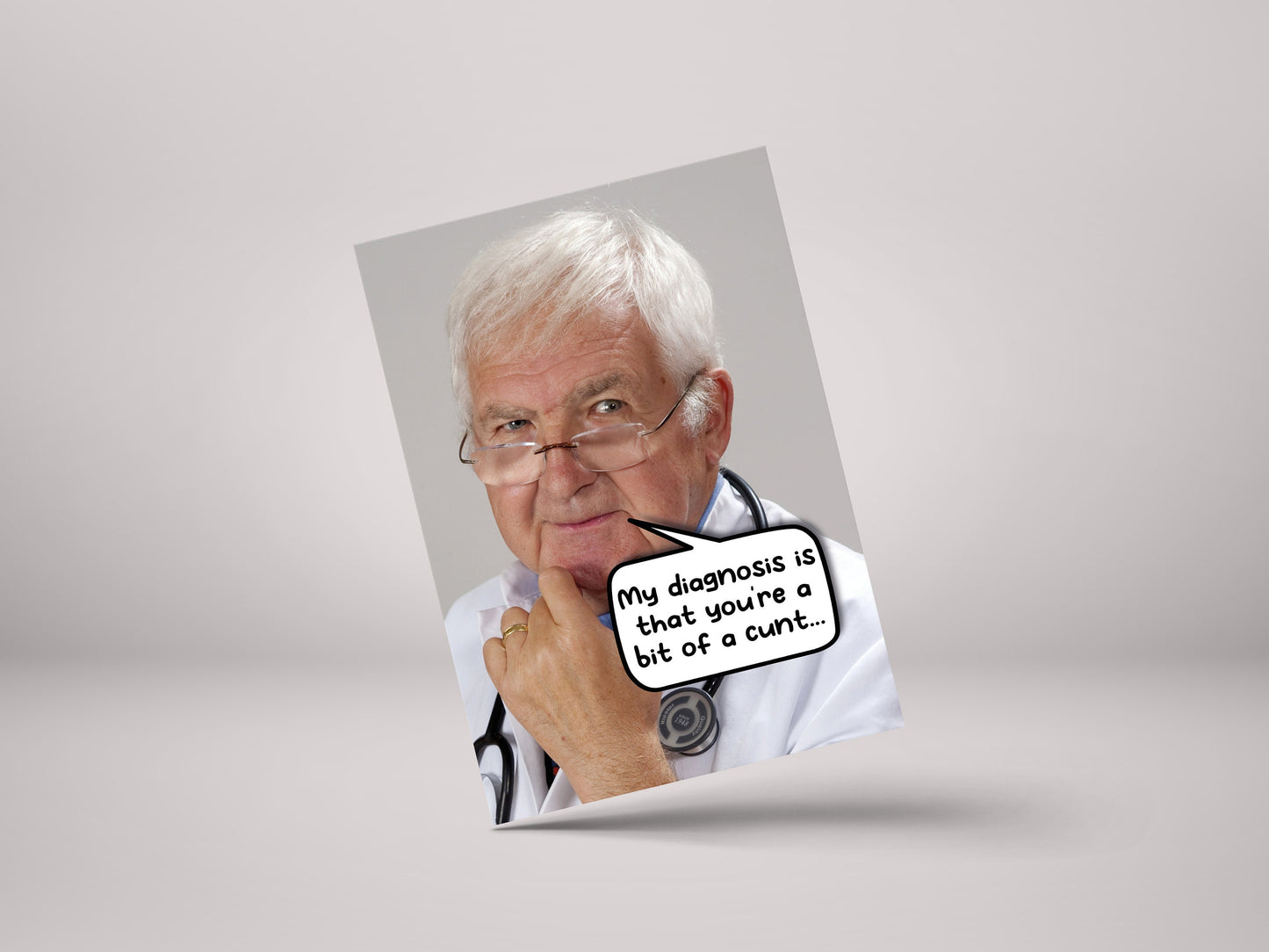 My Diagnosis Is, You're A Cunt – Funny Friend Birthday Greeting Card