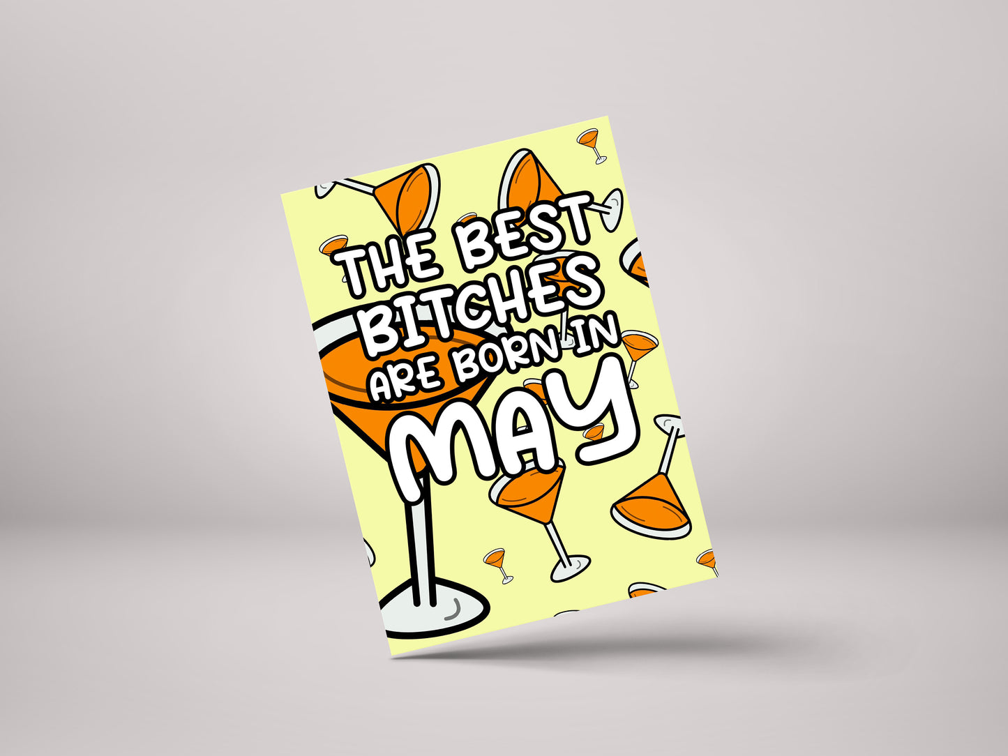 The Best Bitches Are Born In May! - Funny May Birthday Personalised Greeting Card