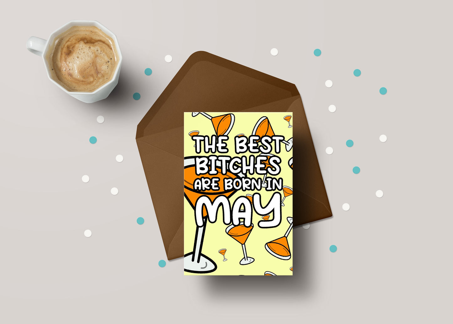 The Best Bitches Are Born In May! - Funny May Birthday Personalised Greeting Card