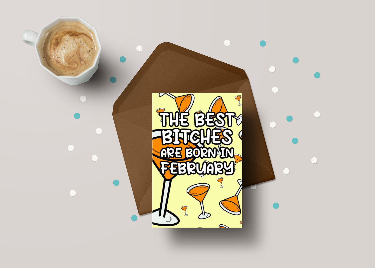 The Best Bitches Are Born In February! - Funny February Birthday Personalised Greeting Card