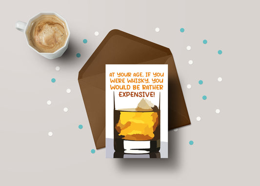 At Your Age Whisky! - Funny Whisky Birthday Personalised Greeting Card