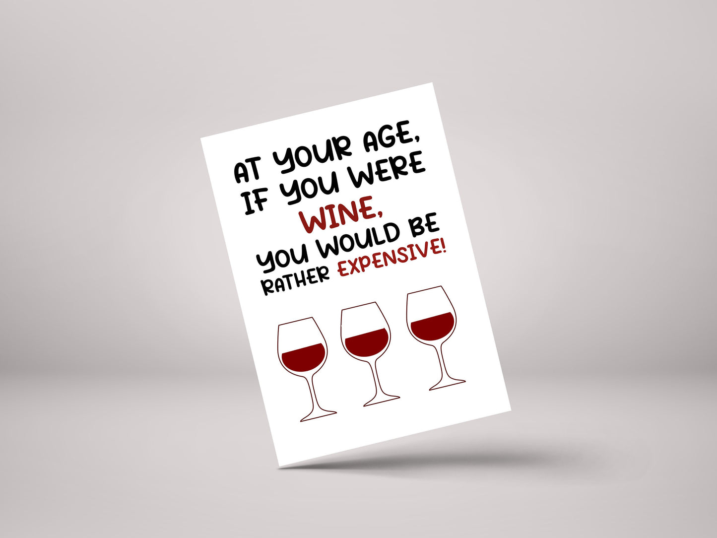 At Your Age Wine! - Funny Wine Birthday Personalised Greeting Card