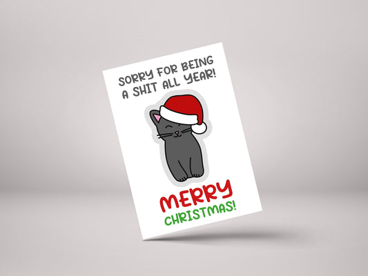 Sorry For Being A Shit All Year! - Funny Personalised Cat Mum/Dad Christmas Greeting Card