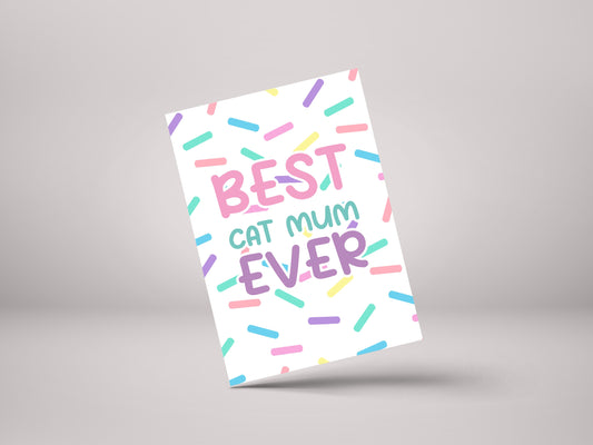 Best Cat Mum Ever – Funny Cat Mum Birthday Day Greeting Card