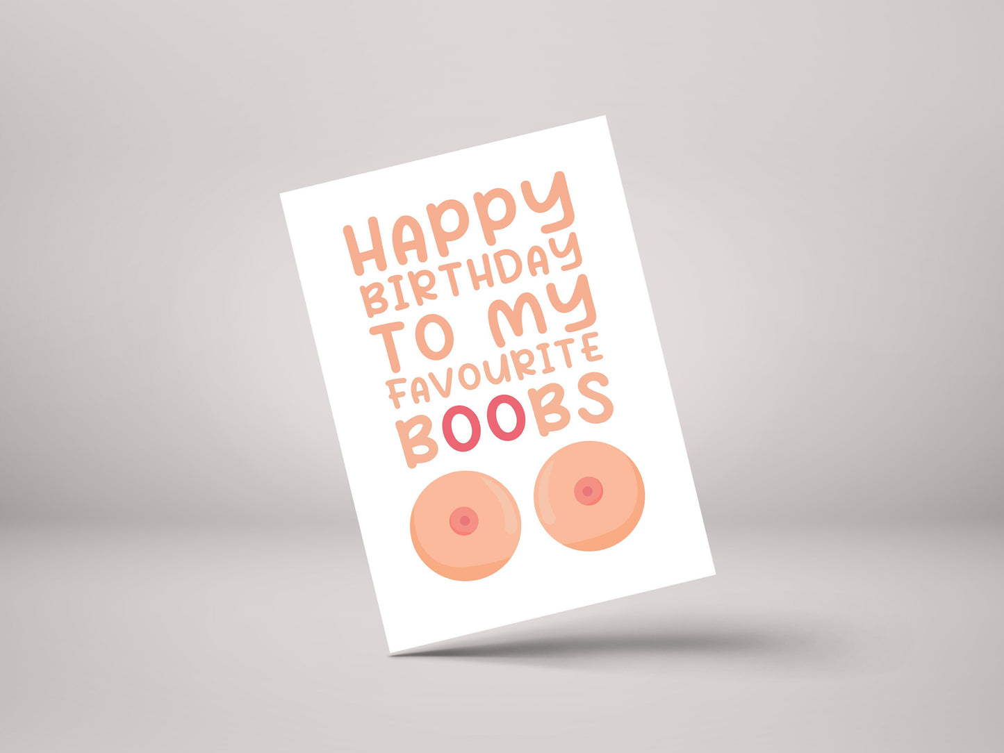 Happy Birthday To My Favourite Boobs! - Funny Rude Boob Birthday Card