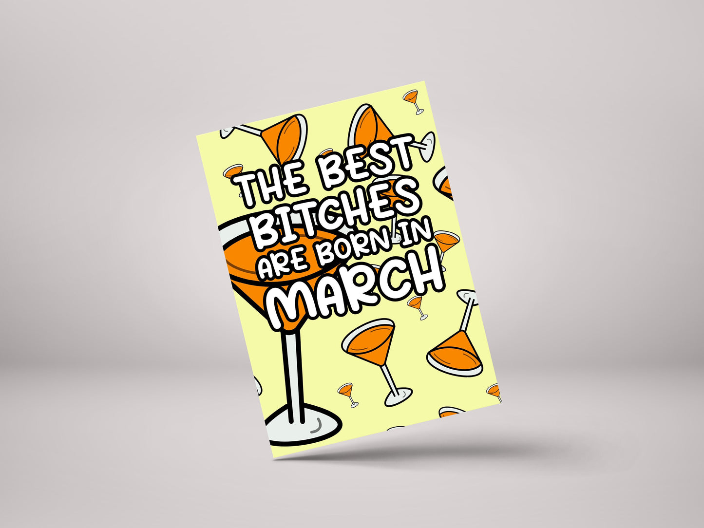 The Best Bitches Are Born In March! - Funny March Birthday Personalised Greeting Card