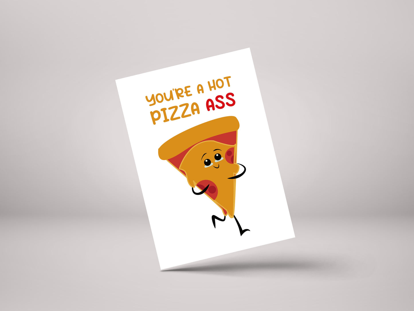 You're A Hot Pizza Ass! - Pizza Valentine's Greeting Card