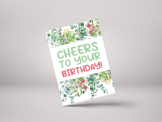 Cheers To Your Birthday - Flowers Birthday Personalised Greeting Card