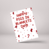 Happy Pigs In Blankets Day! Greeting Card - GCXM03